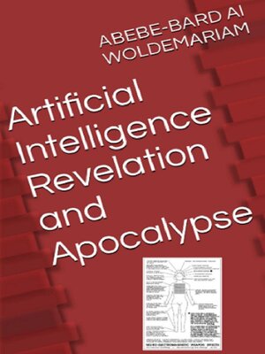 cover image of Artificial Intelligence Revelation and Apocalypse